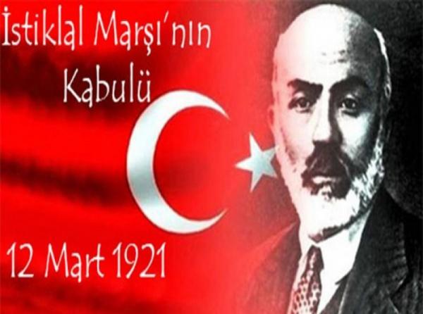 12 Mart İstiklal Marşı´nın Kabulü Ve Mehmet Akif Ersoy´u Anma Günü